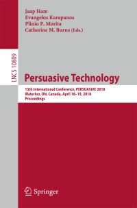 Book Cover for Persuasive Technology Information Systems and Applications, Incl. Internet/Web, and HCI by Jaap Ham, Evangelos Karapanos, Plinio P Morita, Catherine M Burns