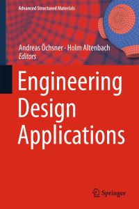 Book Cover for Engineering Design Applications by Andreas Öchsner, Holm Altenbach