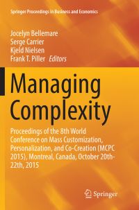 Book Cover for Managing Complexity by Jocelyn Bellemare, Serge Carrier, Kjeld Nielsen, Frank T Piller