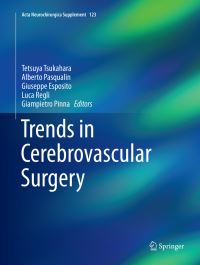 Book Cover for Trends in Cerebrovascular Surgery by Tetsuya Tsukahara, Alberto Pasqualin, Giuseppe Esposito, Luca Regli, Giampietro Pinna
