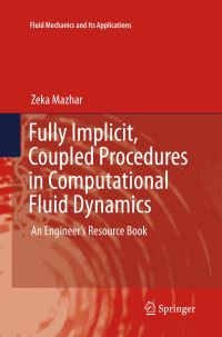 Book Cover for Fully Implicit, Coupled Procedures in Computational Fluid Dynamics by 