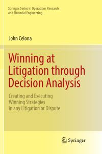 Book Cover for Winning at Litigation Through Decision Analysis by John Celona