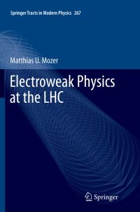 Book Cover for Electroweak Physics at the LHC by Matthias U Mozer