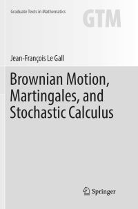 Book Cover for Brownian Motion, Martingales, and Stochastic Calculus by JeanFrançois Le Gall