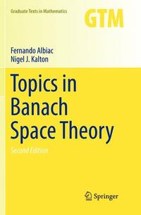 Book Cover for Topics in Banach Space Theory by Fernando Albiac, Nigel J Kalton