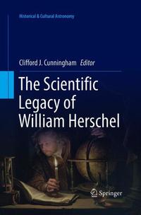 Book Cover for The Scientific Legacy of William Herschel by Clifford J Cunningham