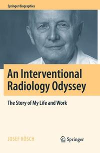 Book Cover for An Interventional Radiology Odyssey by Josef Rösch