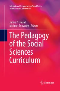 Book Cover for The Pedagogy of the Social Sciences Curriculum by Jamie P Halsall, Michael Snowden