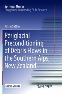 Book Cover for Periglacial Preconditioning of Debris Flows in the Southern Alps, New Zealand by Katrin Sattler