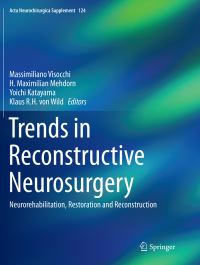 Book Cover for Trends in Reconstructive Neurosurgery by Massimiliano Visocchi, H Maximilian Mehdorn, Yoichi Katayama, Klaus RH von Wild