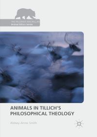 Book Cover for Animals in Tillich's Philosophical Theology by AbbeyAnne Smith