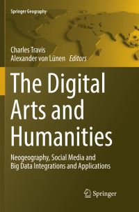 Book Cover for The Digital Arts and Humanities by Charles Travis, Alexander von Lünen