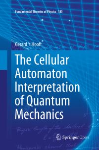 Book Cover for The Cellular Automaton Interpretation of Quantum Mechanics by Gerard t Hooft