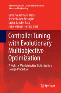 Book Cover for Controller Tuning With Evolutionary Multiobjective Optimization by Gilberto Reynoso Meza, Xavier Blasco Ferragud, Javier Sanchis Saez, Juan Manuel Herrero Durá