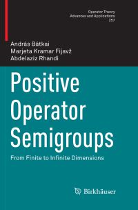 Book Cover for Positive Operator Semigroups by András Bátkai, Marjeta Kramar Fijavz, Abdelaziz Rhandi