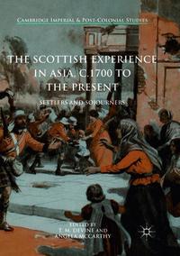 Book Cover for The Scottish Experience in Asia, C.1700 to the Present by T M Devine, Angela McCarthy