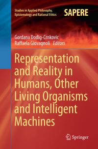 Book Cover for Representation and Reality in Humans, Other Living Organisms and Intelligent Machines by Gordana DodigCrnkovic, Raffaela Giovagnoli