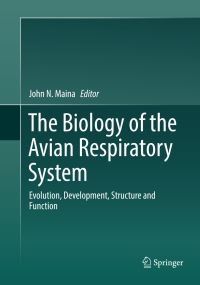 Book Cover for The Biology of the Avian Respiratory System by John N Maina