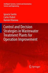 Book Cover for Control and Decision Strategies in Wastewater Treatment Plants for Operation Improvement by Ignacio Santín, Carles Pedret, Ramón Vilanova
