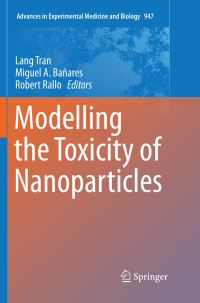 Book Cover for Modelling the Toxicity of Nanoparticles by Lang Tran, Miguel A Bañares, Robert Rallo