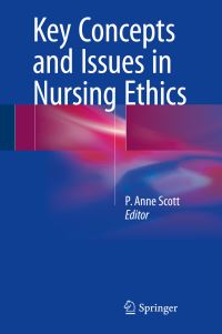 Book Cover for Key Concepts and Issues in Nursing Ethics by P Anne Scott