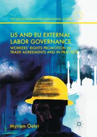 Book Cover for US and EU External Labor Governance by Myriam Oehri
