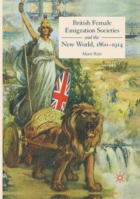 Book Cover for British Female Emigration Societies and the New World, 1860-1914 by Marie Ruiz