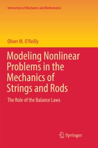 Book Cover for Modeling Nonlinear Problems in the Mechanics of Strings and Rods by Oliver M OReilly