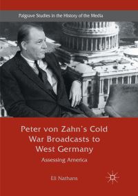 Book Cover for Peter Von Zahn's Cold War Broadcasts to West Germany by Eli Nathans