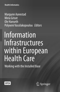 Book Cover for Information Infrastructures Within European Health Care by Margunn Aanestad, Miria Grisot, Ole Hanseth, Polyxeni Vassilakopoulou