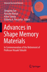 Book Cover for Advances in Shape Memory Materials by Qingping Sun, Ryosuke Matsui, Kohei Takeda, Elzbieta A Pieczyska
