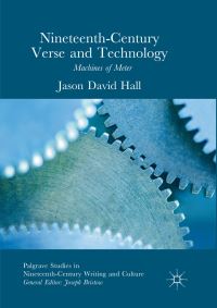 Book Cover for Nineteenth-Century Verse and Technology by Jason David Hall