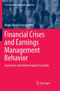 Book Cover for Financial Crises and Earnings Management Behavior by Bruno Maria Franceschetti