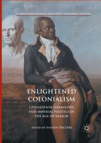 Book Cover for Enlightened Colonialism by Damien Tricoire