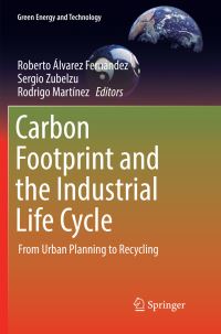 Book Cover for Carbon Footprint and the Industrial Life Cycle by Roberto Álvarez Fernández, Roberto Zubelzu, Rodrigo Martínez