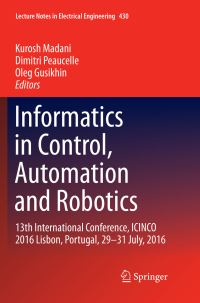 Book Cover for Informatics in Control, Automation and Robotics by Kurosh Madani, Dimitri Peaucelle, Oleg Gusikhin