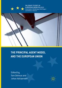 Book Cover for The Principal Agent Model and the European Union by Tom Delreux, Johan Adriaensen