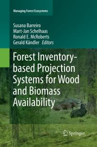 Book Cover for Forest Inventory-Based Projection Systems for Wood and Biomass Availability by Susana Barreiro, MartJan Schelhaas, Ronald E McRoberts, Gerald Kändler
