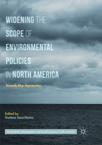Book Cover for Widening the Scope of Environmental Policies in North America by Gustavo SosaNunez