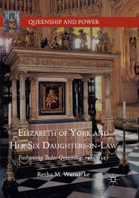 Book Cover for Elizabeth of York and Her Six Daughters-in-Law by Retha M Warnicke