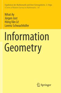 Book Cover for Information Geometry by Nihat Ay, Jürgen Jost, Hông Vân Lê, Lorenz Schwachhöfer