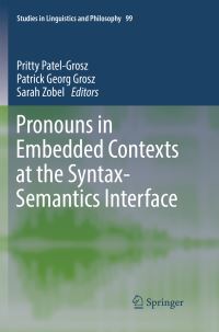 Book Cover for Pronouns in Embedded Contexts at the Syntax-Semantics Interface by Pritty PatelGrosz, Patrick Georg Grosz, Sarah Zobel
