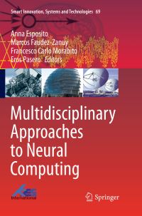 Book Cover for Multidisciplinary Approaches to Neural Computing by Anna Esposito, Marcos FaudezZanuy, Francesco Carlo Morabito, Eros Pasero