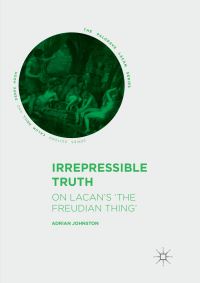 Book Cover for Irrepressible Truth by Adrian Johnston