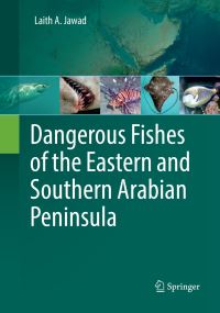 Book Cover for Dangerous Fishes of the Eastern and Southern Arabian Peninsula by Laith A Jawad