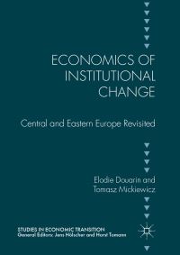 Book Cover for Economics of Institutional Change by Elodie Douarin, Tomasz Mickiewicz