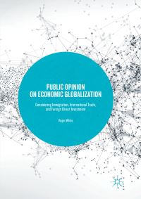 Book Cover for Public Opinion on Economic Globalization by Roger White