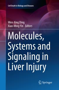 Book Cover for Molecules, Systems and Signaling in Liver Injury by WenXing Ding, XiaoMing Yin