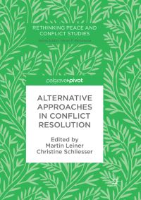 Book Cover for Alternative Approaches in Conflict Resolution by Martin Leiner, Christine Schliesser