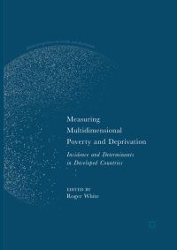 Book Cover for Measuring Multidimensional Poverty and Deprivation by Roger White